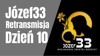 Retransmisja | rekolekcje Józef33 | dzień 10