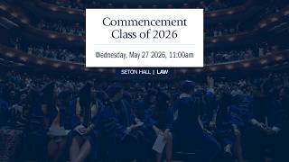 2026 Seton Hall Law Commencement Ceremony