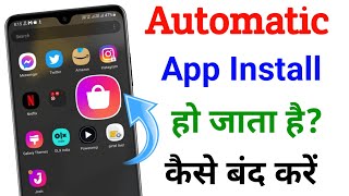 Automatic App install Problem   Samsung l Galaxy Store Automatically installing Apps kaise band kare