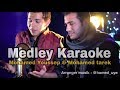 Medley (karaoke) Mohamed Youssef & Tarek silahkan di cover gak perlu izin ane | hamed uye