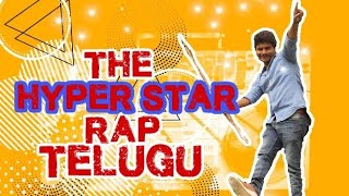 The Hyper Star RAP SONG. |TELUGU RAP| the telugu guys.