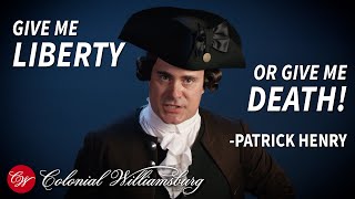 Patrick Henry's "Give Me Liberty, Or Give Me Death" - Full Speech