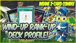 YuGiOh *COMPETITIVE* In-Depth Wind-Up Rank-Up Deck Profile! |Insane Two Card COMBO!|