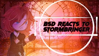 BSD Reacts to Stormbringer ||BSD/BUNGOU STRAY DOGS|| ||Speed up to 2x speed|| ||IMPLIED SOUKOKU||