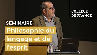 Philosophie du langage et de l’esprit (6) - François Recanati (2022-2023)