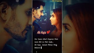 Ab Aaja – Gajendra Verma Song Status || Ab Aaja Full Screen Status || Ab Aaja Status