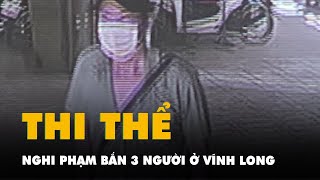 Bắn ba người ở Vĩnh Long, nghi phạm chạy về Đồng Nai rồi tự sát ở nghĩa trang