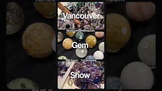 Vancouver Gem Show - PNE Forum - December 2-4