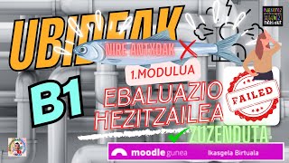 B1 UBIDEAK 1.modulua 👎🏻❌ AKATSAK ZUZENDUTA ✅  1 modulua ebaluazio hezitzailea 👩🏻‍🏫👨🏻‍🏫 Baliabideak