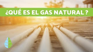 Qué es el gas natural y para qué sirve