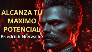 Como Alcanzar Tu Maximo Potencial | Friedrich Nietzsche