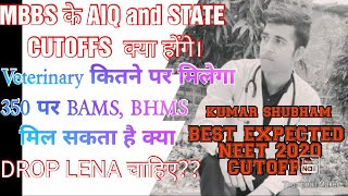 Best analysis about NEET 2020 AIQ,STATE CUTOFFS FOR MBBS,BDS,BVSc & AH,BAMS,BHMS options.What to do?