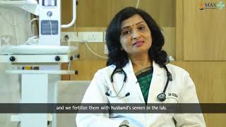IVF or IUI? Max Healthcare Doctor gives her opinion.