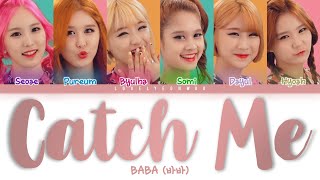 BABA (바바) – Catch Me Lyrics (Color Coded Han/Rom/Eng)