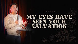 My Eyes Have Seen Your Salvation | Yeriel Parmenas