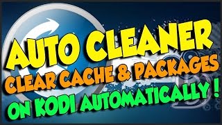 How To Clear Cache With KODI Automatic 100%