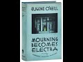 Plot summary, “Mourning Becomes Electra” by Eugene O'Neill in 5 Minutes - Book Review