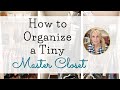 HOW TO ORGANIZE A TINY MASTER CLOSET/SMALL CLOSET MAKEOVER/HOW TO DECLUTTER