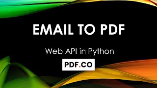 How to Convert Email to PDF in Python using PDF.co Web API