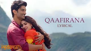 Qaafirana - Lyrical | Kedarnath | Sushant S Rajput | Sara Ali Khan | Arijit Singh & Nikhita| Amit T