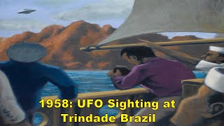 1958: UFO Sighting at Trindade Brazil [FULL VERSION]