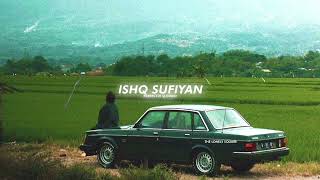 Ishq Sufiyaana (Slowed Reverb) Lofi | Reverbation | Sad Lofi Songs | Loffisoftic