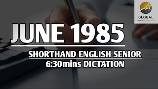 JUNE 1985 SHORTHAND ENGLISH SENIOR SPEED 6:30mins DICTATION 🔊✍🏼🏆✨