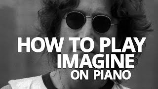 How To Play "Imagine" by John Lennon - Piano Lesson (Pianote)