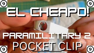 Cheap Amazon Pocket Clip for Paramilitary 2 - Any Good? - 2022!!!!!!!!!!!!!!!!!!!!!!!!!!!!!!!!!!!!!!