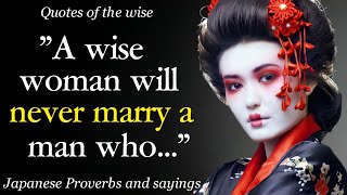 A Wise Woman Will Never Marry A Man Who ...! Japanese Proverbs and sayings