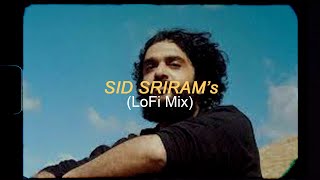 Sid Sriram's Lofi Mix - (VIBIE's flip)
