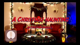 A Christmas Haunting: 4k Christmas Ambience