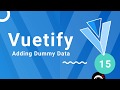Vuetify Tutorial #15 - Dummy Project Data