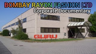 Bombay Rayon Fashion Ltd Corporate Documentary, Bombay Rayon Fashion Limited