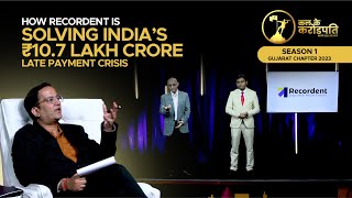 How Recordent is Solving India’s ₹10.7 Lakh Crore Late Payment Crisis