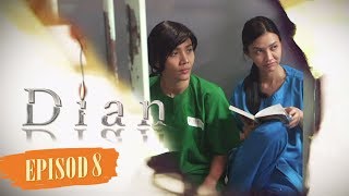 Dian | Episod 8