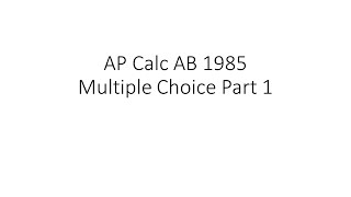 [AP Calc AB 1985] Multiple choice part 1