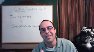 Theory week 7 video 1 -- Intro to Grand Theories