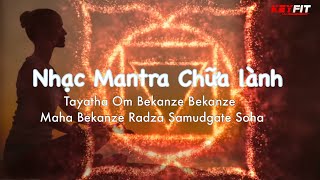 Nhạc Mantra Chữa Lành - Nhạc Chữa Lành Não Bộ Từ Tiềm Thức