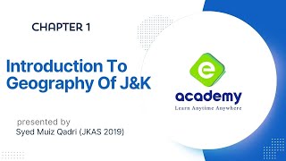 INTRODUCTION TO GEOGRAPHY OF J&K FOR JKSSB|JKPSC Exam by SYED MUIZ QADRI (JKAS 2019)