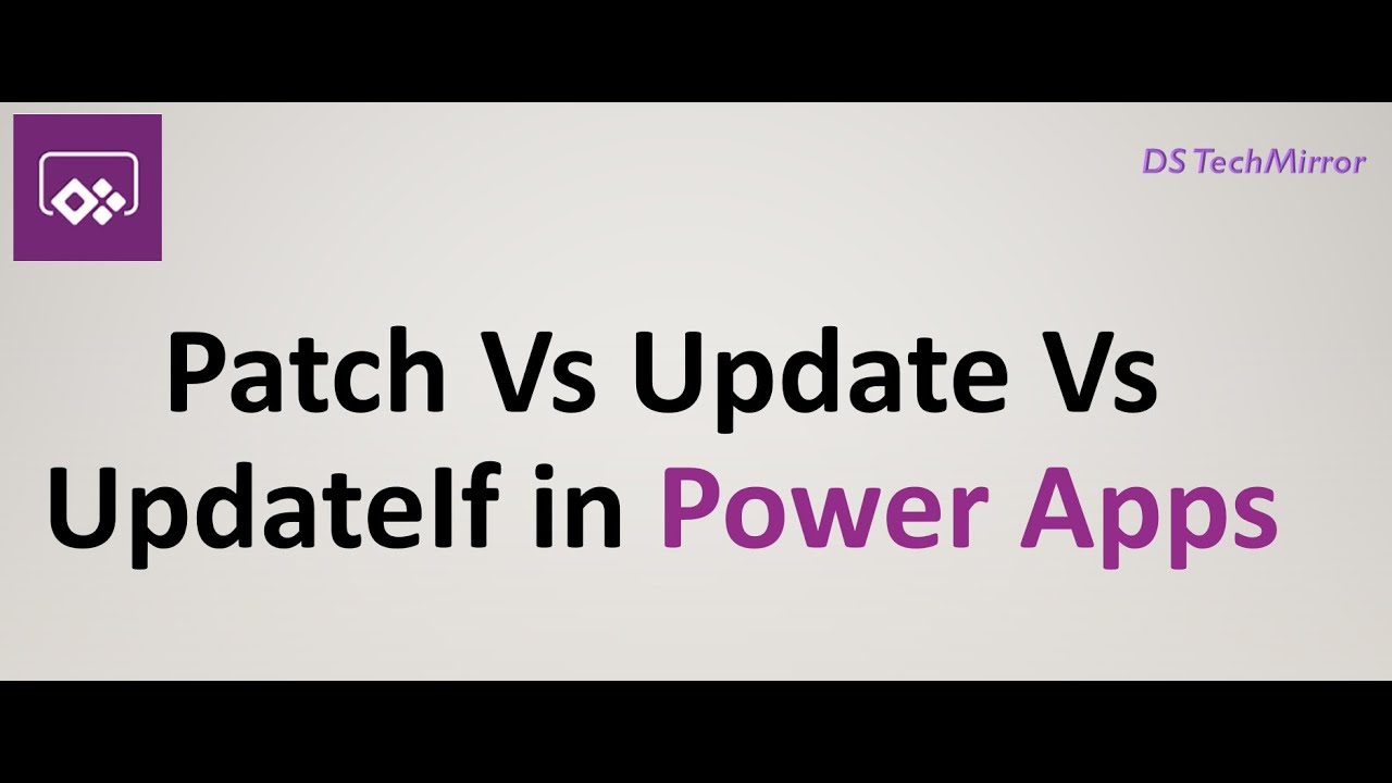 Patch Vs Update Vs UpdateIf In Power Apps - YouTube