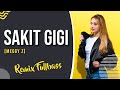 DJ SAKIT GIGI (MEGGY Z) 2021 REMIX FULLBASS - CIPNO RMX