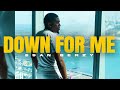 Esan Benzy - Down For Me