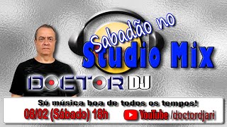 Sabadão no Studio Mix com Doctor DJ - 08/02/2025