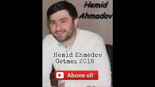 Hemid Ehmedov - Getmez 2018