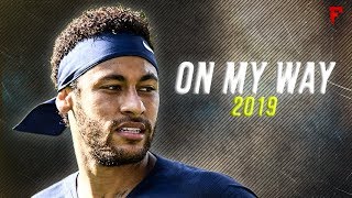 Neymar Jr 2019 ● On My Way - Alan Walker | Skills & Goals | HD