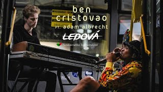 LEDOVÁ LIVE SESSION - ben cristovao \u0026 adam albrecht JENTAK #11