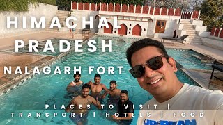 NALAGARH FORT VLOG||HIMACHAL PRADESH||NALAGARH FORT||NALAGARH||TRAVEL VLOG||INCREDIBLE INDIA