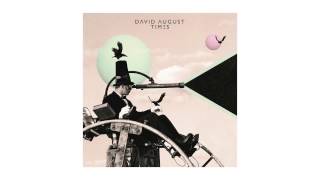 David August - Forgive Me If I Bleed