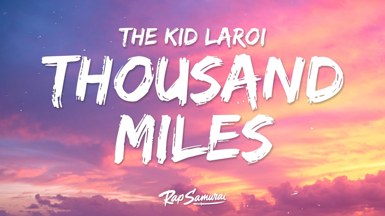 The Kid LAROI - Thousand Miles (Lyrics) - YouTube